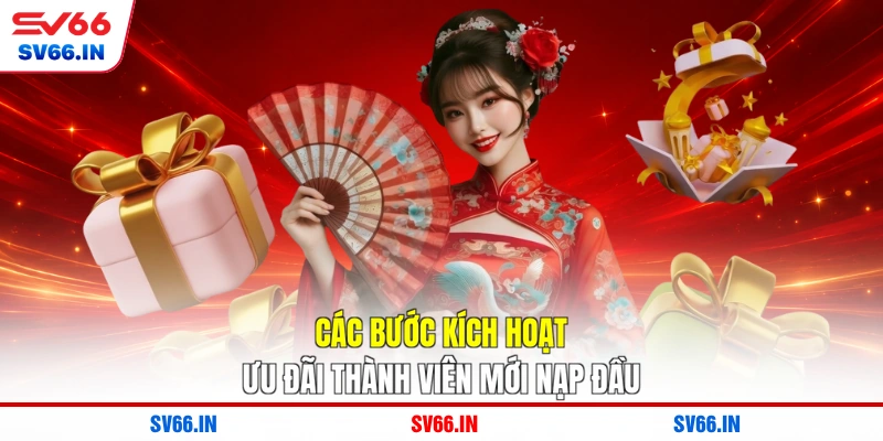 Các bước kích hoạt ưu đãi thành viên mới nạp đầu