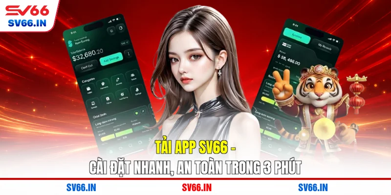 Tải App SV66 - Cài Đặt Nhanh, An Toàn Trong 3 Phút