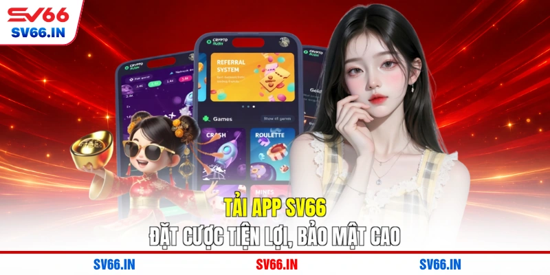 Tải app SV66 đặt cược tiện lợi, bảo mật cao